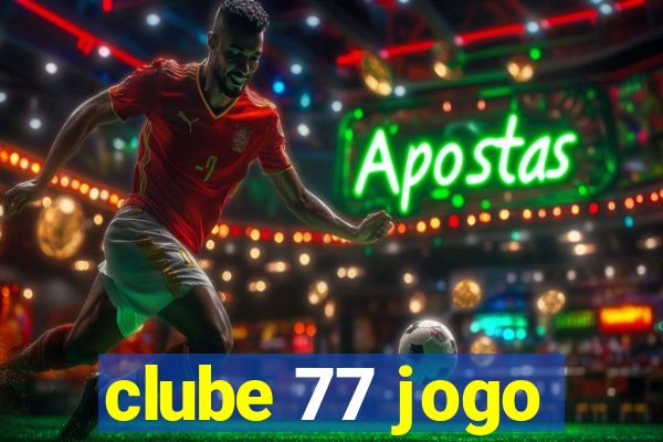 clube 77 jogo